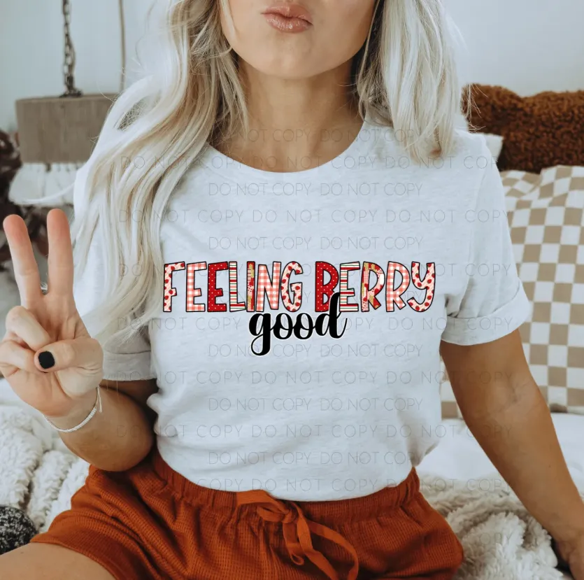 Feeling Berry Good shirt